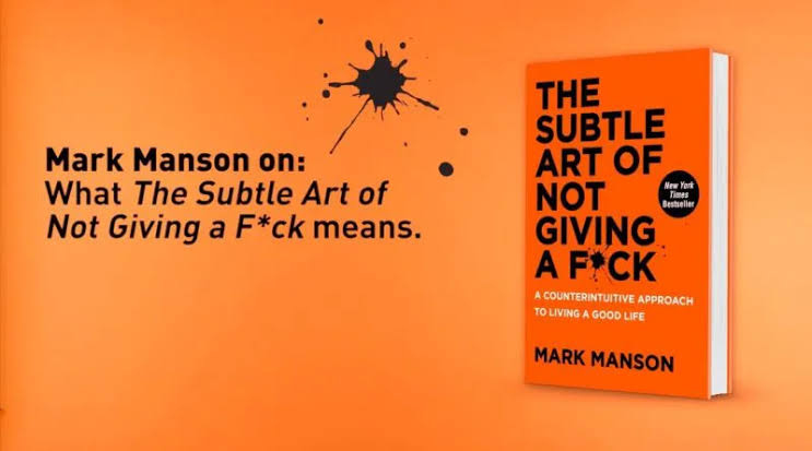 Mark Manson's The Subtle Art of Not Giving a Fck